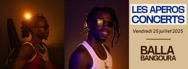 visuel concert Balla Bangoura le vendredi 25 juillet 2025 au Fort de la Bastille