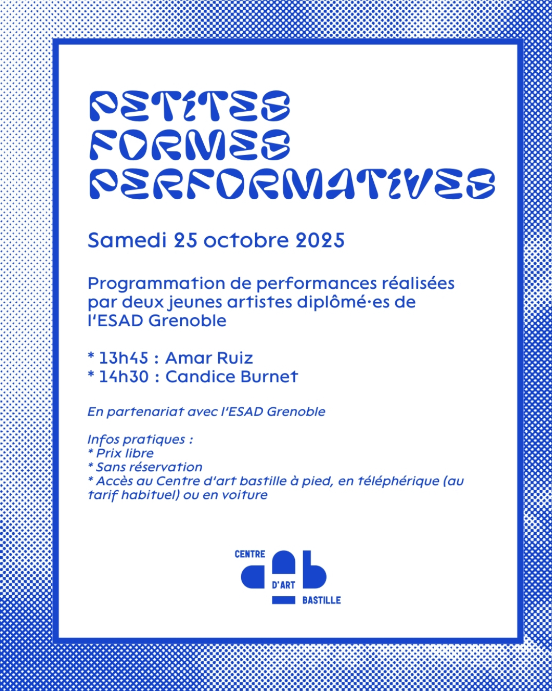 affiches pour les petites formes performatives du centre d'art bastille le samedi 25 octobre 2025